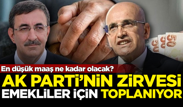 AK Parti'nin zirvesi, emekliler için toplanıyor! En düşük maaş ne kadar olacak?