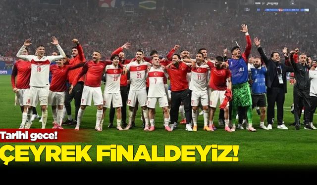 Tarihi gece! Çeyrek finaldeyiz...