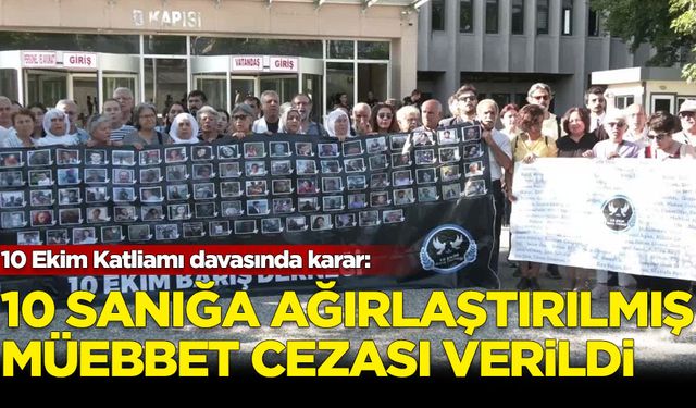 10 Ekim Gar Katliamı davasında karar verildi