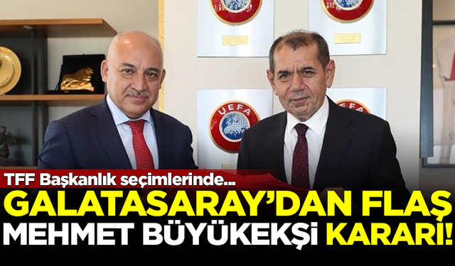 Galatasaray'dan flaş Mehmet Büyükekşi kararı! TFF seçimlerinde...