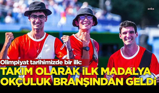 Olimpiyat tarihimizde bir ilk: Takım olarak ilk madalya okçuluktan geldi