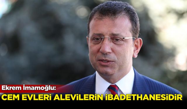 Ekrem İmamoğlu'ndan Cemevleri açıklaması...