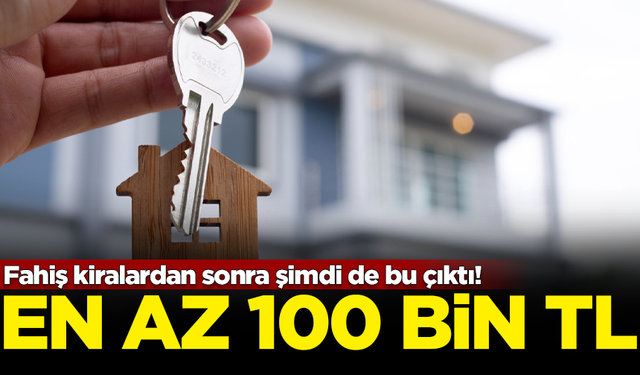 Fahiş kiralardan sonra şimdi de bu çıktı! En az 100 bin TL gerekiyor