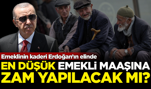 Emeklinin kaderi Erdoğan'ın elinde! En düşük maaşa zam yapılacak mı?