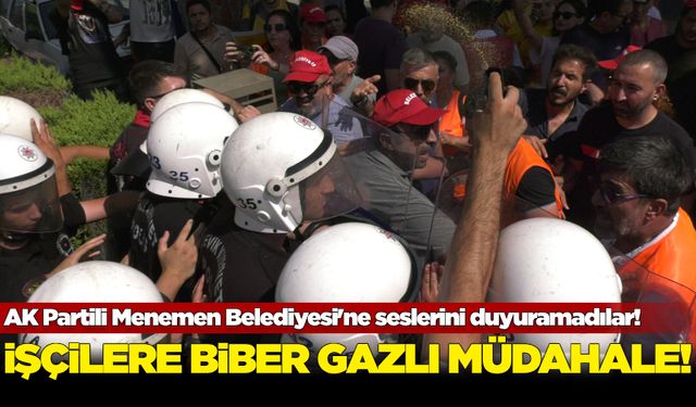 AK Partili Menemen Belediyesi'ne seslerini duyuramadılar! Biber gazlı müdahale...