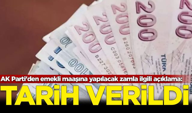 AK Parti'den emekli maaşına yapılacak zamla ilgili açıklama: Tarih verildi