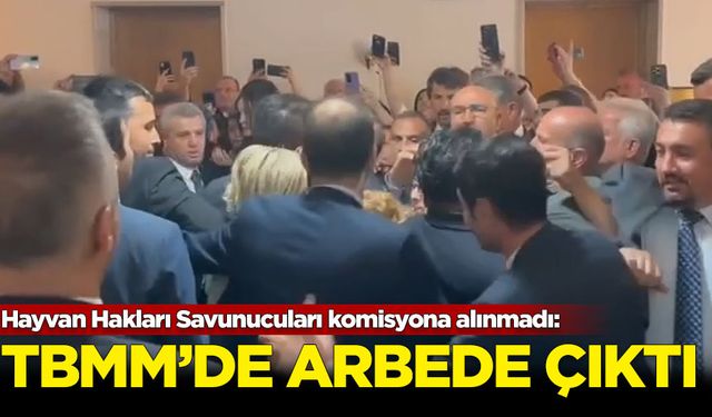 Hayvan Hakları Savunucuları komisyona alınmadı: TBMM'de arbede çıktı