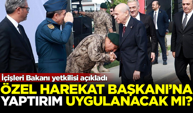 Devlet Bahçeli'nin elini öpen Özel Harekat Başkanı'na yaptırım uygulanacak mı? İçişleri Bakanlığı yetkilisi açıkladı