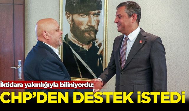 İktidara yakınlığıyla biliniyordu: CHP'den destek istedi