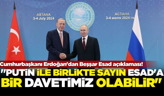 Cumhurbaşkanı Erdoğan'dan Beşşar Esad açıklaması!