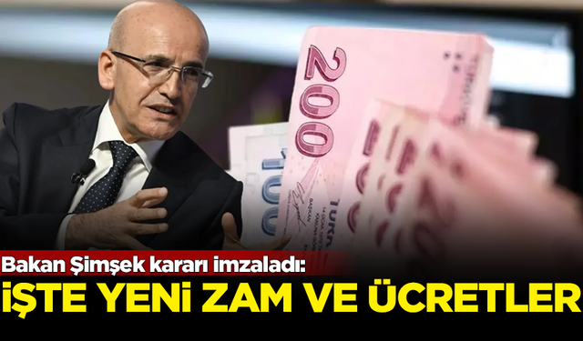 Milyonlarca çalışanı ilgilendiriyor! Hazine ve Maliye Bakanı Mehmet Şimşek kararı imzaladı: İşte yeni zam ve ücretler...