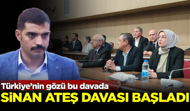 Sinan Ateş davası başladı! Türkiye'nin gözü bu davada