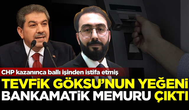 AK Partili Tevfik Göksu'nun yeğeni, belediyede 'bankamatik memuru' çıktı! CHP kazanınca ballı işinden istifa etmiş