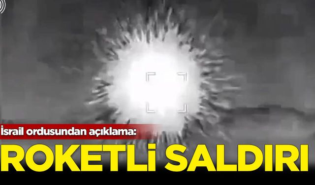 İsrail ordusu: Lübnan'ın güneyinden İsrail'in Aşağı Celil bölgesine yaklaşık 20 roket atıldı