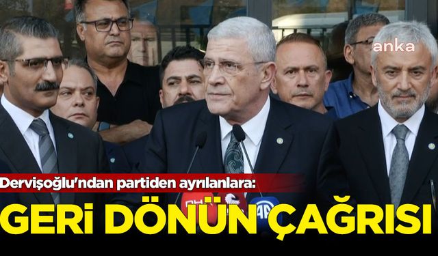 Dervişoğlu'ndan istifa edenlere çağrı: Geri dönün