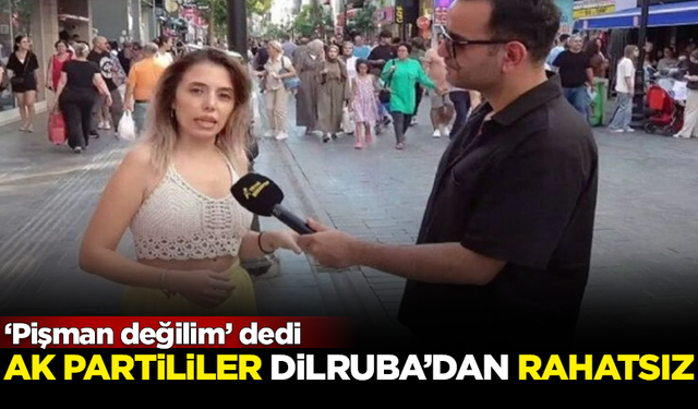 AK Partililer, 'pişman değilim' diyen Dilruba'dan rahatsız