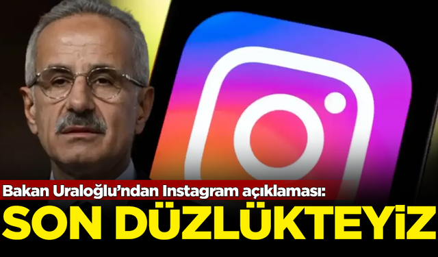 Instagram açılıyor mu? Bakan Uraloğlu'ndan açıklama geldi