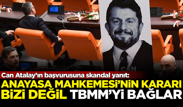 Can Atalay'ın tahliye başvurusuna skandal yanıt: AYM kararı, bizi değil TBMM'yi bağlar