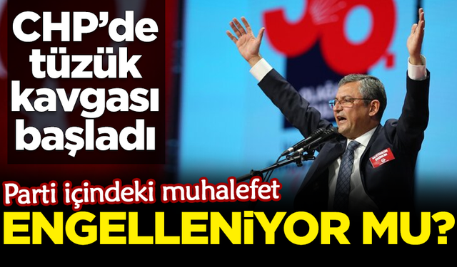 CHP'de 'tüzük' kavgası başladı! Parti içi muhalefet engelleniyor mu?