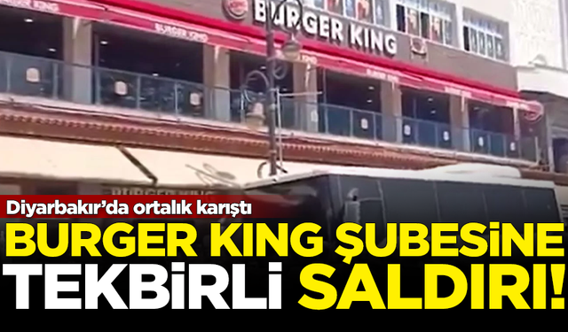 Diyarbakır karıştı! Burger King şubesine tekbirlerle saldırdılar