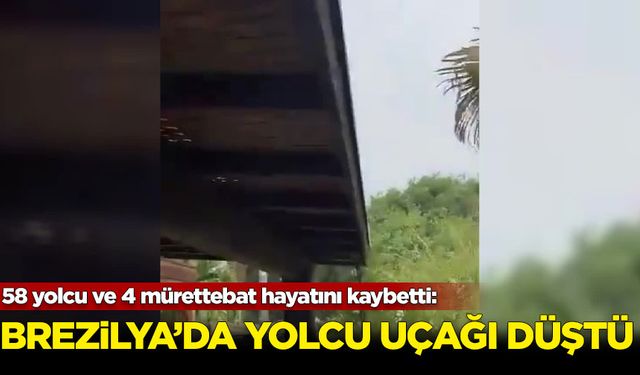 Brezilya'da yolcuları taşıyan uçak düştü