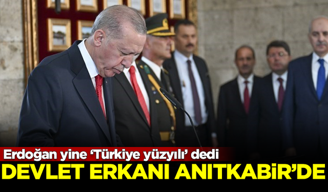 Devlet erkanı Anıtkabir'de! Erdoğan yine ‘Türkiye yüzyılı’ dedi