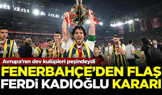 Avrupa devleri peşindeydi! Fenerbahçe'den flaş Ferdi Kadıoğlu kararı