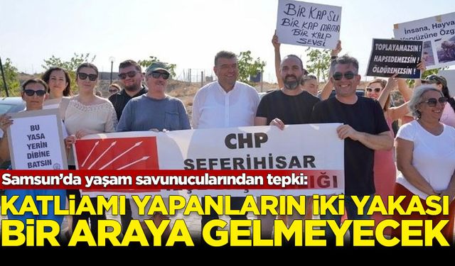 Samsun’da yaşam savunucularından tepki: Katliamı yapanların iki yakası bir araya gelmeyecek