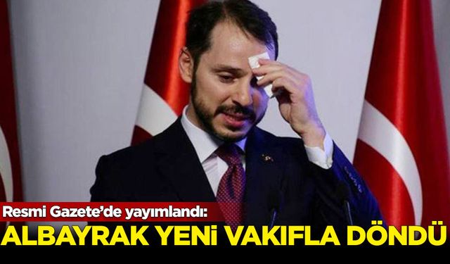 Albayrak yeni bir vakıfla geri döndü