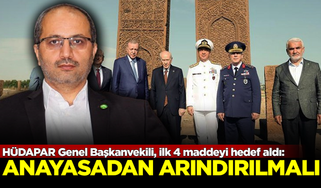 Hizbullah'ın partisi HÜDAPAR'ın Genel Başkanvekili, ilk 4 maddeyi hedef aldı: Anayasa, Kemalizm'den arındırılmalı