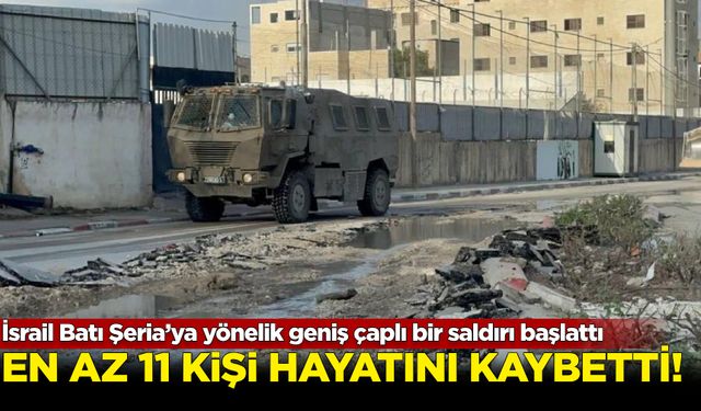 İsrail Batı Şeria’ya yönelik geniş çaplı bir saldırı başlattı