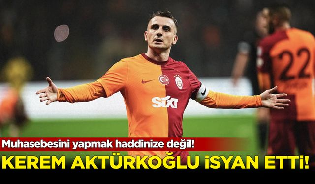 Kerem Aktürkoğlu isyan etti! 'Muhasebesini yapmak haddinize değil!'