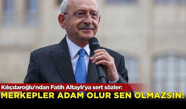 Kılıçdaroğlu'ndan Fatih Altaylı'ya sert sözler!