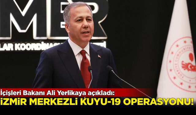 Ali Yerlikaya açıkladı! Kuyu-19 operasyonları...