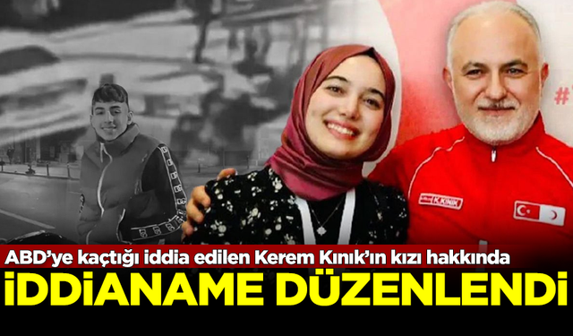 ABD'ye kaçtığı iddia edilen Kerem Kınık'ın kızı Fatma Zehra Kınık hakkında dava açıldı