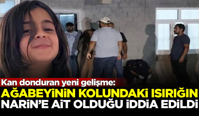 Kan donduran gelişme! Ağabeyinin kolundaki ısırığın, Narin'e ait olduğu iddia edildi