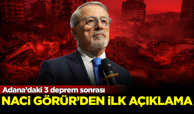 Adana'daki 3 deprem sonrası Naci Görür'den ilk açıklama! Sosyal medyadan paylaştı