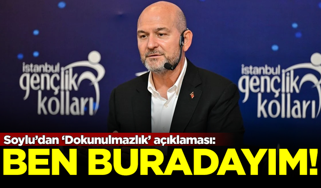 Süleyman Soylu'dan dokunulmazlık açıklaması: Ben buradayım, buyurun gelin!