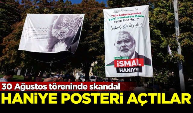 Gaziantep'te skandal! 30 Ağustos töreninde Haniye posteri açtılar