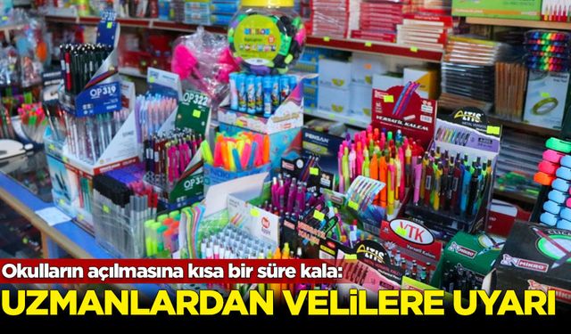 Okulların açılmasına kısa bir süre kala: Uzmanlardan velilere uyarı