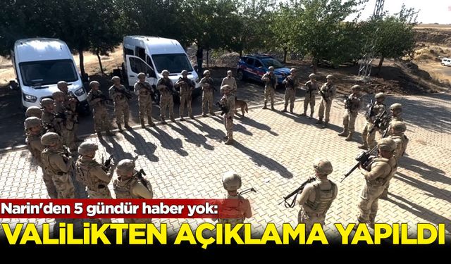 Narin'den 5 gündür haber yok: Valilikten açıklama yapıldı