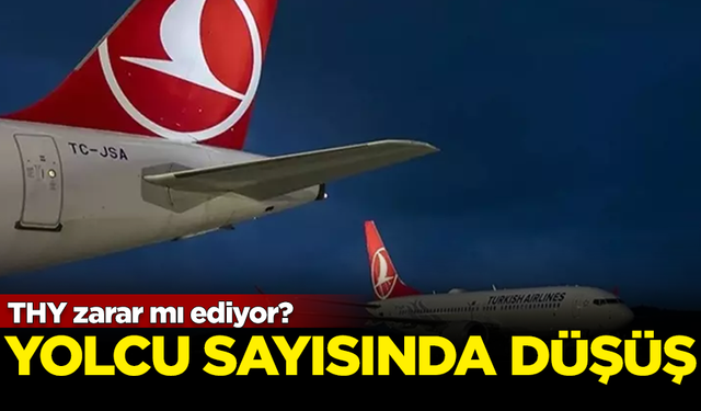 THY zarar mı ediyor? Yolcu sayısında belirgin düşüş