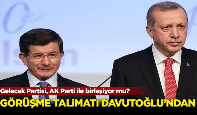 Gelecek Partisi, AK Parti ile birleşiyor mu?