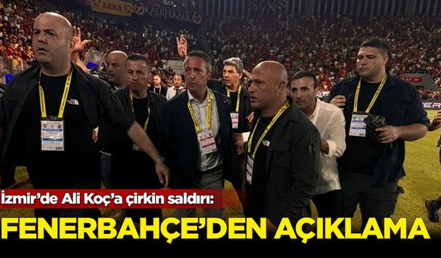 Ali Koç'a yapılan saldırı sonrası Fenerbahçe'den açıklama