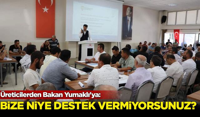 Üreticilerden Bakan Yumaklı'ya: Bize niye destek vermiyorsunuz?