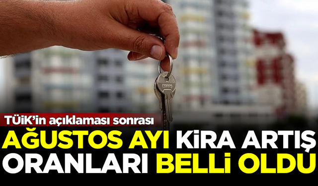 TÜİK'in açıklaması sonrası, Ağustos ayı kira artış oranları belli oldu