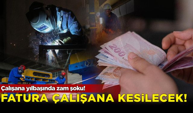 Çalışana yılbaşında zam şoku! Fatura çalışaca kesilecek