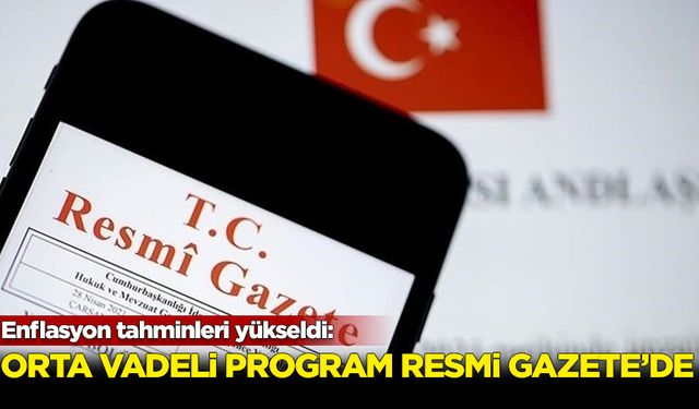 Orta Vadeli Program Resmi Gazete'de yayımlandı