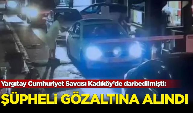 Savcıyı darbeden şüpheli gözaltına alındı