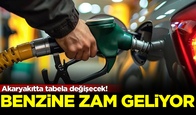 Akaryakıtta tabela değişecek! Benzin fiyatlarına yeni zam geliyor